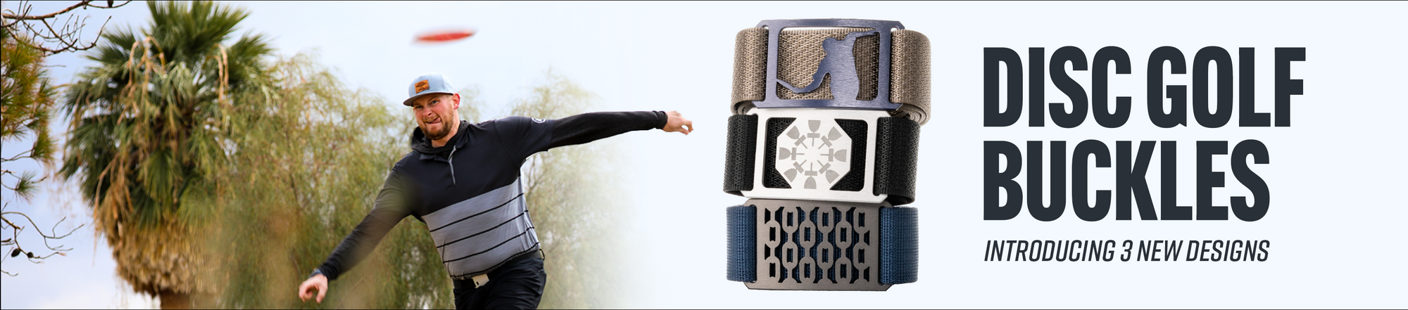 Introducing 3 New Buckle Designs